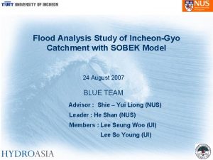 Flood Analysis Study of IncheonGyo Catchment with SOBEK