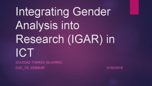 Integrating Gender Analysis into Research IGAR in ICT