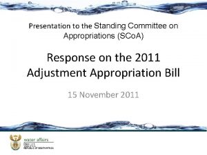 Presentation to the Standing Committee on Appropriations SCo