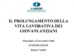 IL PROLUNGAMENTO DELLA VITA LAVORATIVA DEI GIOVANI ANZIANI