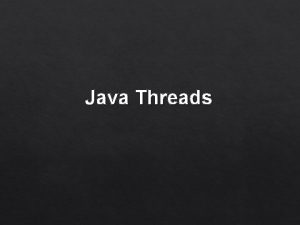 Java Threads Multitasking and Multithreading Multitasking refers to