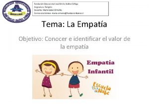 Tema La Empata Objetivo Conocer e identificar el