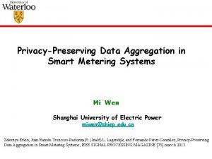 PrivacyPreserving Data Aggregation in Smart Metering Systems Mi