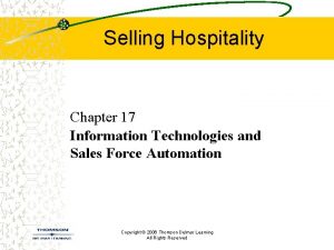 Selling Hospitality Chapter 17 Information Technologies and Sales