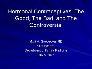 Hormonal Contraceptives The Good The Bad and The