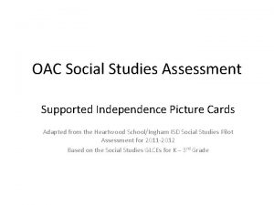 OAC Social Studies Assessment Supported Independence Picture Cards