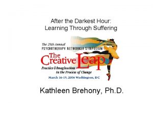 After the Darkest Hour Learning Through Suffering Kathleen