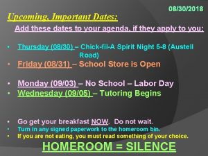 Upcoming Important Dates 08302018 Add these dates to