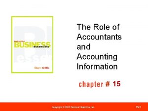 The Role of Accountants and Accounting Information 15