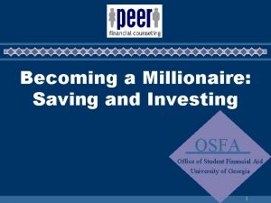 Becoming a Millionaire Saving and Investing OSFA Office