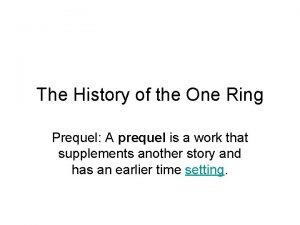 The History of the One Ring Prequel A