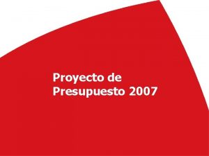 Proyecto de Presupuesto 2007 PRESUPUESTO MUNICIPAL 2007 n