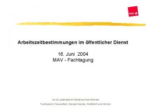 Arbeitszeitbestimmungen im ffentlicher Dienst 16 Juni 2004 MAV