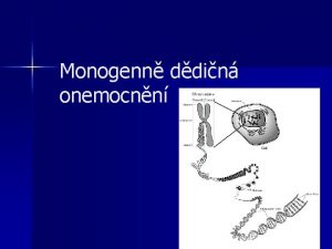 Monogenn ddin onemocnn Monogenn ddinost Ddinost vzan na