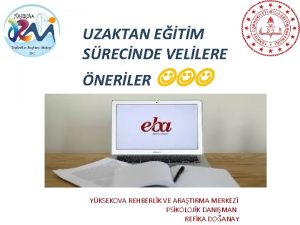 UZAKTAN ETM SRECNDE VELLERE NERLER YKSEKOVA REHBERLK VE