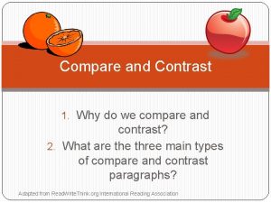 Compare and Contrast 1 Why do we compare