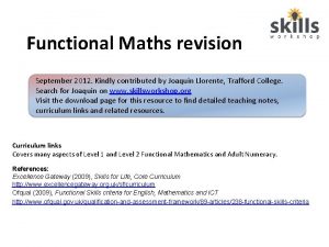 Functional Maths revision September 2012 Kindly contributed by