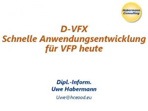 DVFX Schnelle Anwendungsentwicklung fr VFP heute Dipl Inform