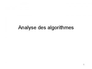 Analyse des algorithmes 1 La question aborde dans