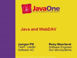 Java and Web DAV Juergen Pill Team Leader