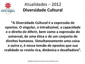Atualidades 2012 Diversidade Cultural A Diversidade Cultural a