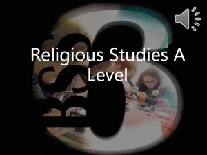 Religious Studies A Level What is the structure