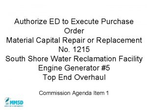 Authorize ED to Execute Purchase Order Material Capital