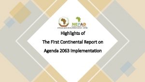 Highlights of The First Continental Report on Agenda