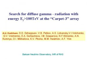 Search for diffuse gamma radiation with energy E100