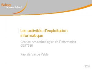 Les activits dexploitation informatique Gestion des technologies de