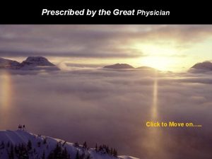 Prescribed by the Great Physician Click to Move