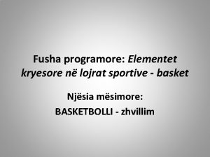 Fusha programore Elementet kryesore n lojrat sportive basket