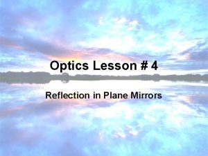 Optics Lesson 4 Reflection in Plane Mirrors Terminology