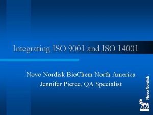 Integrating ISO 9001 and ISO 14001 Novo Nordisk