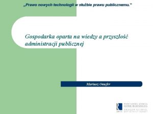 Prawo nowych technologii w subie prawu publicznemu Gospodarka