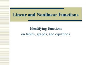 Linear and Nonlinear Functions Identifying functions on tables