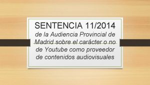 SENTENCIA 112014 de la Audiencia Provincial de Madrid