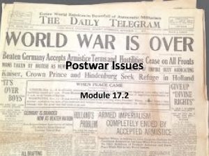 Postwar Issues Module 17 2 Postwar Americans had