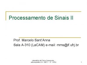 Processamento de Sinais II Prof Marcelo SantAnna Sala