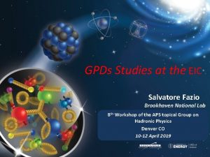 GPDs Studies at the EIC Salvatore Fazio Brookhaven