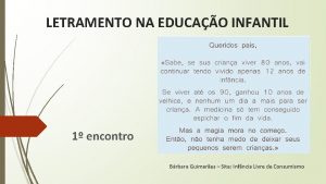 LETRAMENTO NA EDUCAO INFANTIL 1 encontro Brbara Guimares