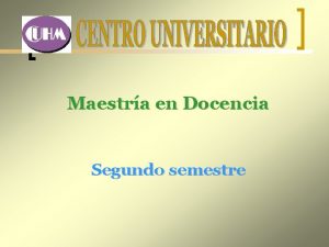 Maestra en Docencia Segundo semestre DISEO DE ESTRATEGIAS