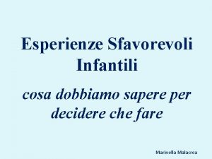 Esperienze Sfavorevoli Infantili cosa dobbiamo sapere per decidere