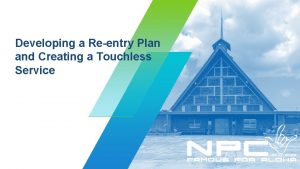 Developing a Reentry Plan and Creating a Touchless