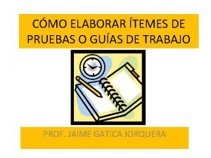 CMO ELABORAR TEMES DE PRUEBAS O GUAS DE