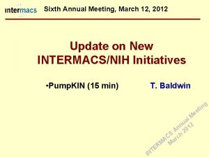 Sixth Annual Meeting March 12 2012 Update on