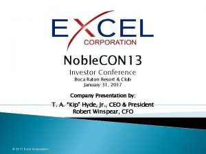 Noble CON 13 Investor Conference Boca Raton Resort