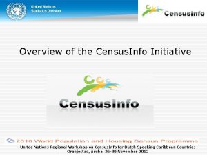 United Nations Statistics Division Overview of the Census
