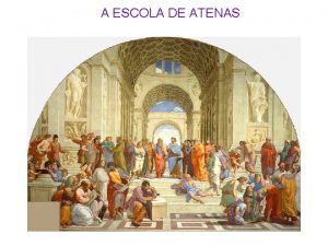 A ESCOLA DE ATENAS FICHA ANO 1509 1510