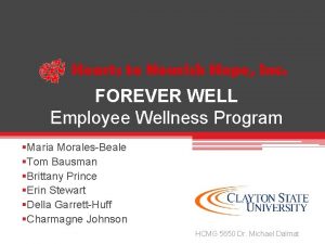 FOREVER WELL Employee Wellness Program Maria MoralesBeale Tom